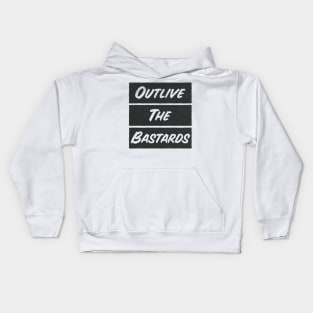 Outlive the bastards Kids Hoodie